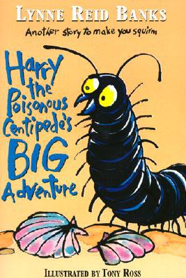 Harry the Poisonous Centipede's Big Adventure