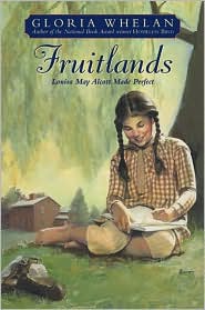 Fruitlands: Louisa May Alcott Made Perfect
