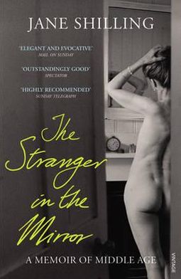 Stranger in the Mirror: A Memoir of Middle Age