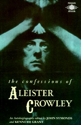 The Confessions of Aleister Crowley