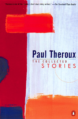 Theroux: Collected Stories