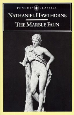 The Marble Faun: or, The Romance of Monte Beni