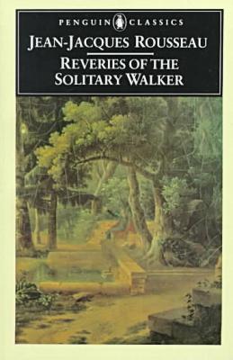 Reveries of the Solitary Walker