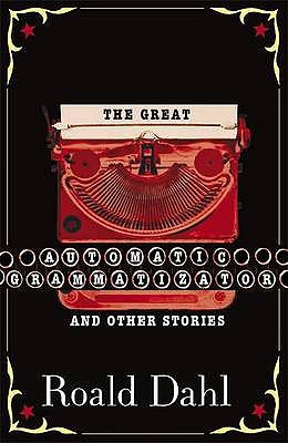 The Great Automatic Grammatizator: And Other Stories