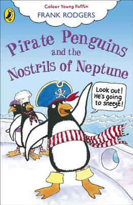 Penguin Pirates And The Nostrils Of Neptune