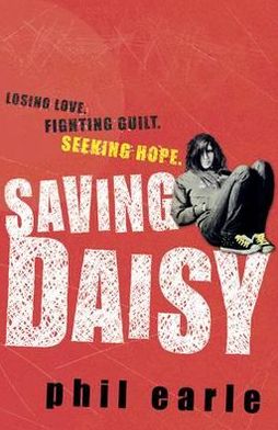 Saving Daisy. Phil Earle