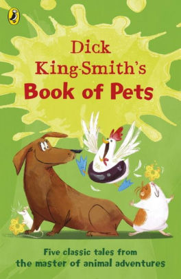 Dick King-Smith's Book of Pets