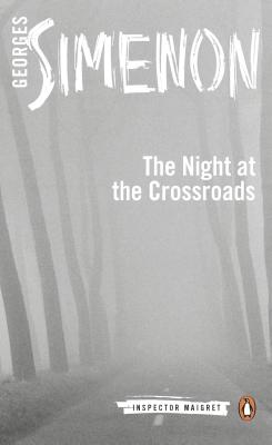 Maigret at the Crossroads // The Night at the Crossroads