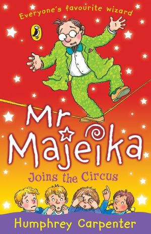 Mr. Majeika Joins the Circus