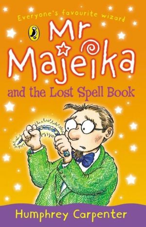 Mr. Majeika and the Lost Spell Book