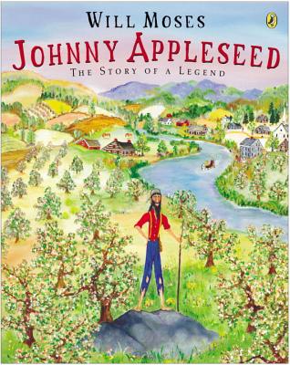 Johnny Appleseed: The Story of a Legend