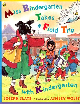 Miss Bindergarten Takes a Field Trip with Kindergarten