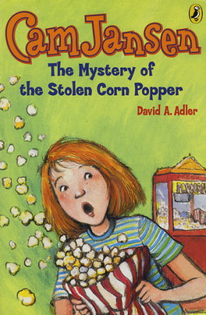 Cam Jansen and the Mystery of the Stolen Corn Popper