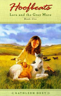 Lara and the Gray Mare: Book 1