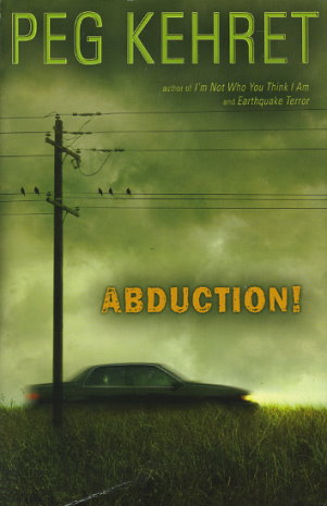 Abduction By Peg Kehret Fictiondb Abduction By Peg Kehret Fictiondb