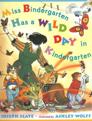 Miss Bindergarten Has a Wild Day in Kindergarten