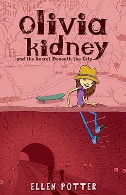 Olivia Kidney and the Secret Beneath the City