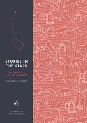 Stories in the Stars: An Atlas of Constellations