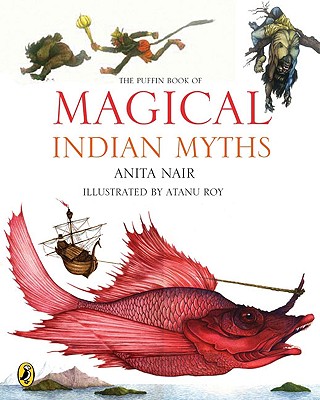 The Puffin Book of Magical Indian Myths