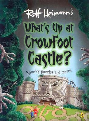 What's Up at Crowfoot Castle?: Spooky Puzzles and Mazes