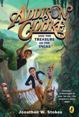 Addison Cooke and the Treasure of the Incas