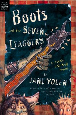 Boots and the Seven Leaguers: A Rock-And-Troll Novel