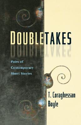 Doubletakes: Pairs of Contemporary Short Stories