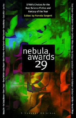 Nebula Awards 29: SFWA's Choices for the Best Science Fiction and Fantasy of the Year