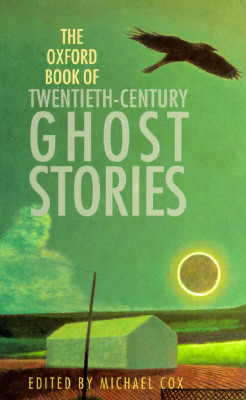 Oxford Book of Twentieth-Century Ghost Stories