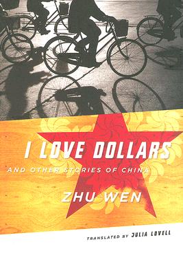 I Love Dollars: And Other Stories of China