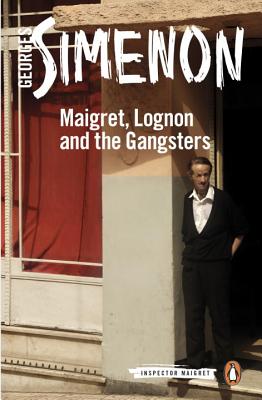 Maigret and the Gangsters // Maigret, Lognon and the Gangsters