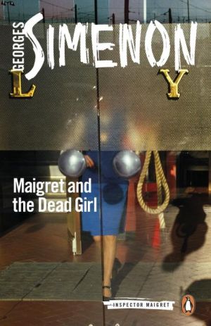 Inspector Maigret and the Dead Girl // Maigret and the Young Girl
