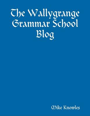 The Wallygrange Grammar School Blog