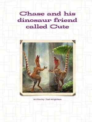 Chase and his dinosaur friend called Cute