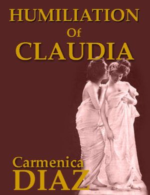 Humiliation of Claudia