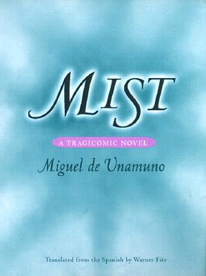 Mist: A Tragicomic Novel