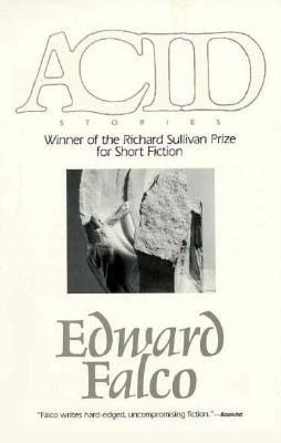 Acid: Winner Richard Sullivan Prize Short Fict