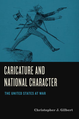 Caricature and National Character: The United States at War Christopher