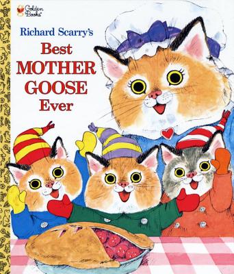 Richard Scarry's Best Mother Goose Ever!