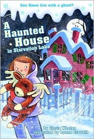 A Haunted House in Starvation Lake