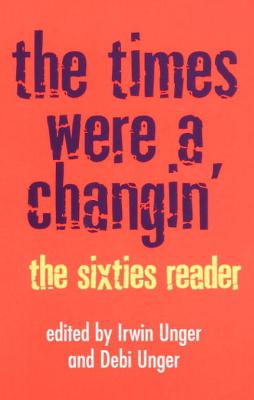 The Times Were a Changin'; The Sixties Reader