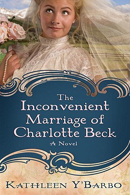 The Inconvenient Marriage of Charlotte Beck