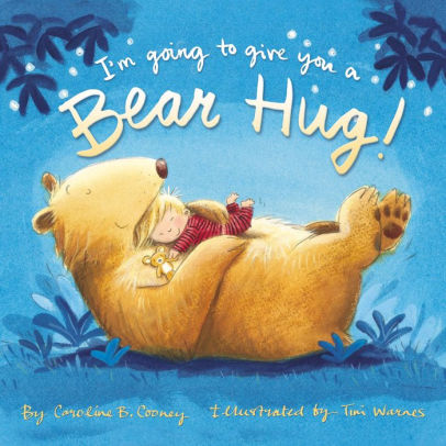 I'm Going to Give You a Bear Hug!