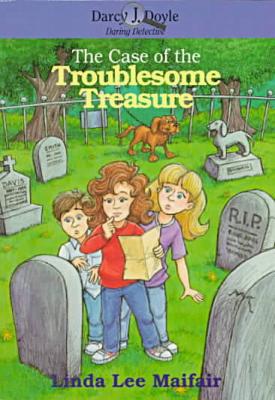 The Case of the Troublesome Treasure