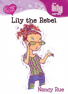 Lily the Rebel