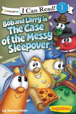 Bob and Larry in the Case of the Messy Sleepover