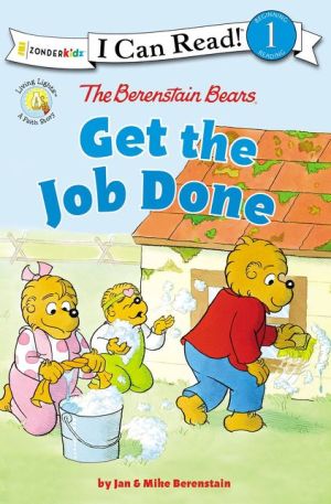 The Berenstain Bears Get the Job Done