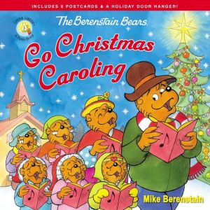 The Berenstain Bears Go Christmas Caroling