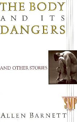 The Body and Its Dangers and Other Stories