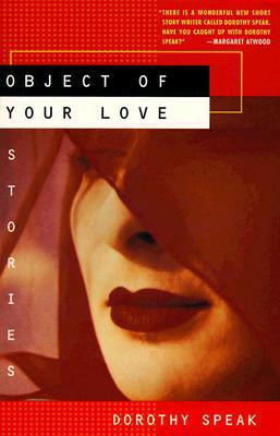Object of Your Love: Stories